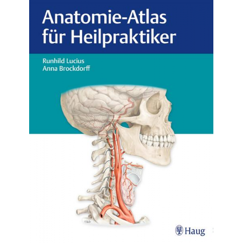 Runhild Lucius & Anna Brockdorff - Anatomie-Atlas für Heilpraktiker