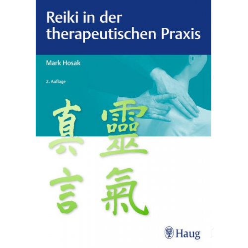 Mark Hosak - Reiki in der therapeutischen Praxis