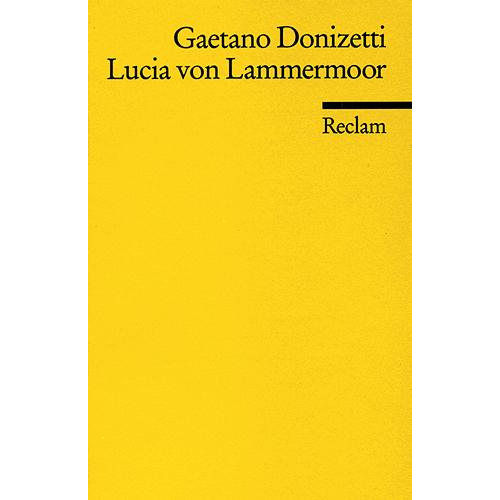 Gaetano Donizetti - Lucia von Lammermoor