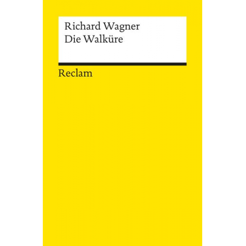 Richard Wagner - Die Walküre. Erster Tag. Der Ring des Nibelungen