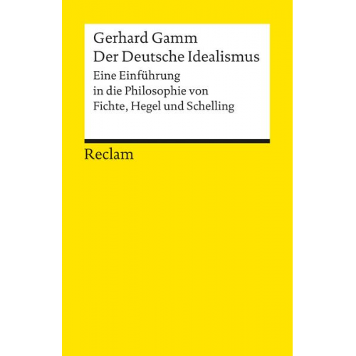 Gerhard Gamm - Der Deutsche Idealismus