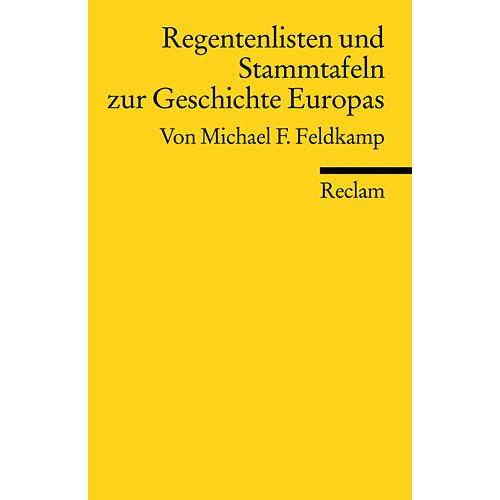 Michael F. Feldkamp - Regentenlisten und Stammtafeln zur Geschichte Europas vom Mittelalter bis zur Gegenwart