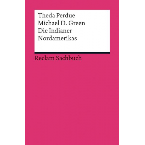 Theda Perdue & Michael D. Green - Die Indianer Nordamerikas