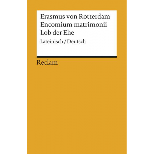 Erasmus Rotterdam - Encomium matrimonii / Lob der Ehe