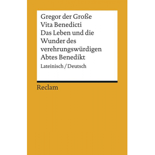 Gregor der Grosse - Vita Benedicti / Das Leben und die Wunder des verehrungswürdigen Abtes Benedikt