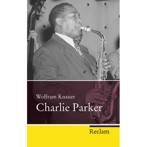 Wolfram Knauer - Charlie Parker