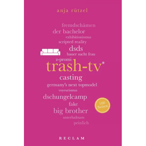 Anja Rützel - Trash-TV. 100 Seiten