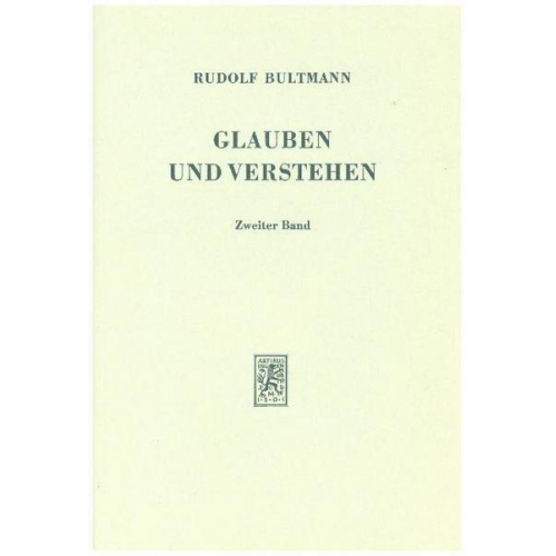 Rudolf Bultmann - Glauben und Verstehen