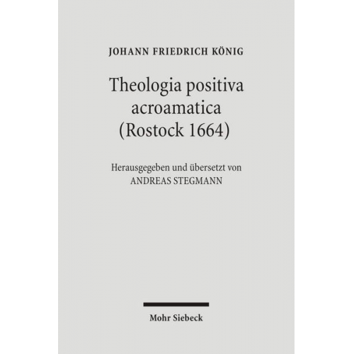 Johann F. König - Theologia positiva acroamatica (Rostock 1664)