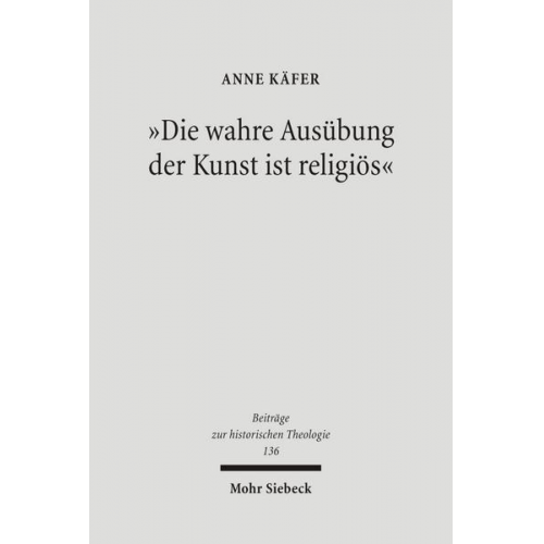 Anne Käfer - Die wahre Ausübung der Kunst ist religiös