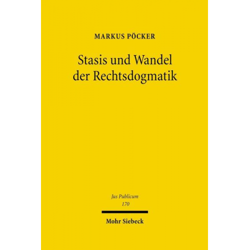 Markus Pöcker - Stasis und Wandel der Rechtsdogmatik