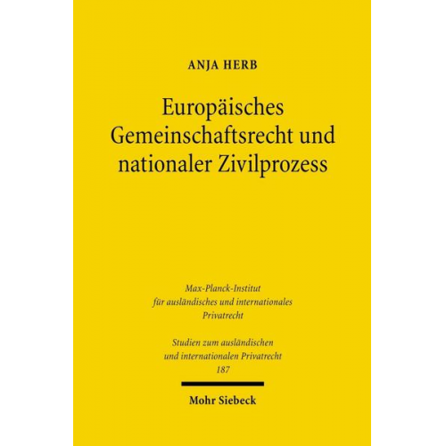 Anja Herb - Europäisches Gemeinschaftsrecht und nationaler Zivilprozess