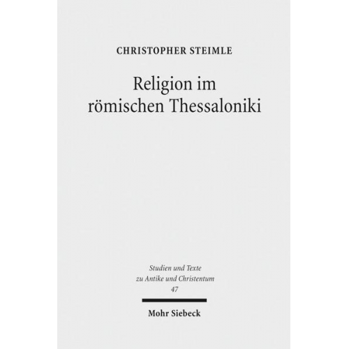 Christopher Steimle - Religion im römischen Thessaloniki