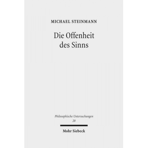 Michael Steinmann - Die Offenheit des Sinns