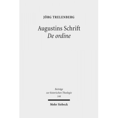 Jörg Trelenberg - Augustins Schrift De ordine