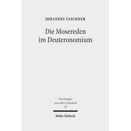 Johannes Taschner - Die Mosereden im Deuteronomium