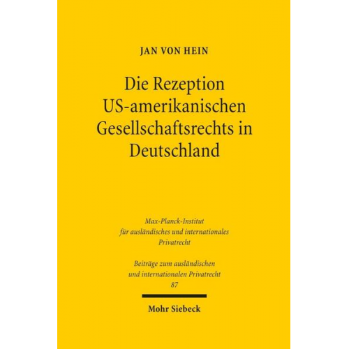 Jan Hein - Die Rezeption US-amerikanischen Gesellschaftsrechts in Deutschland