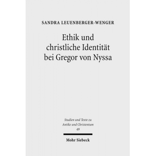 Sandra Leuenberger-Wenger - Ethik und christliche Identität bei Gregor von Nyssa