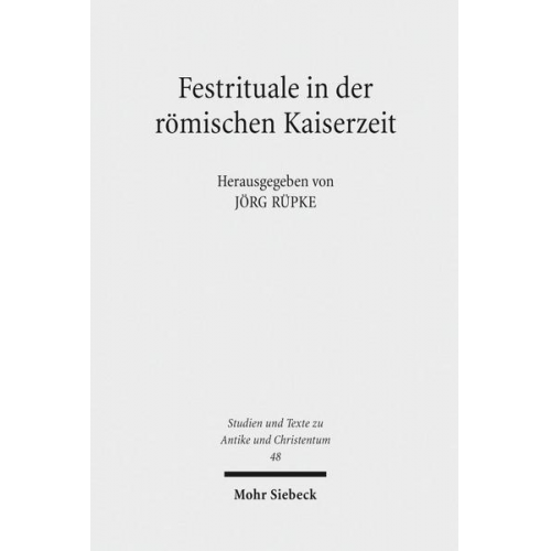 Jörg Rüpke - Festrituale in der römischen Kaiserzeit