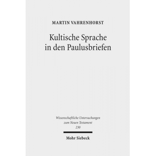 Martin Vahrenhorst - Kultische Sprache in den Paulusbriefen