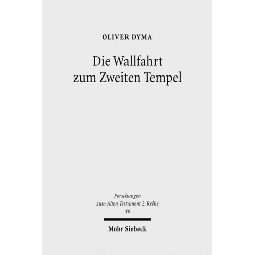 Oliver Dyma - Die Wallfahrt zum Zweiten Tempel