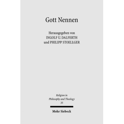 Ingolf U. Dalferth & Philipp Stoellger - Gott Nennen