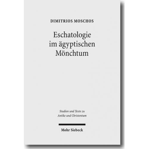 Dimitrios Moschos - Eschatologie im ägyptischen Mönchtum