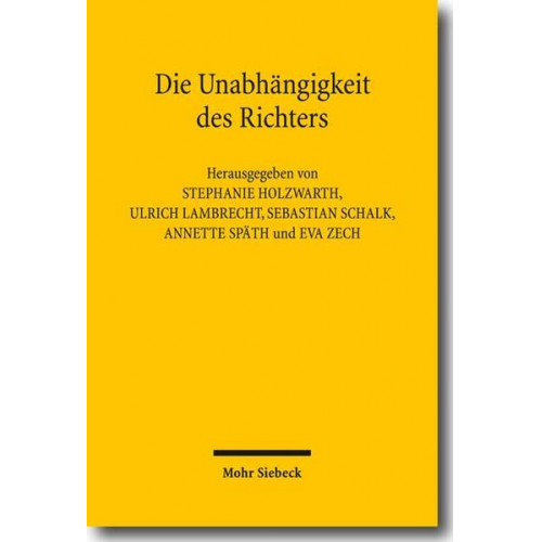 Jochen Bung & Ralph Christensen & Ulrich Chudoba & Lars Klöhn & Helmut Kramer - Die Unabhängigkeit des Richters