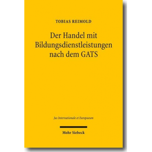 Tobias Reimold - Der Handel mit Bildungsdienstleistungen nach dem GATS