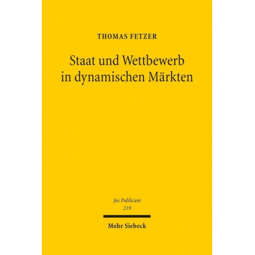 Thomas Fetzer - Staat und Wettbewerb in dynamischen Märkten