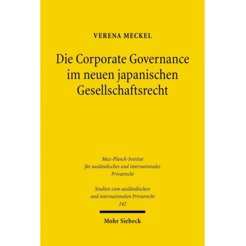 Verena Meckel - Die Corporate Governance im neuen japanischen Gesellschaftsrecht