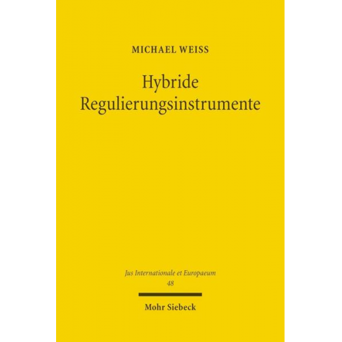 Michael Weiss - Hybride Regulierungsinstrumente