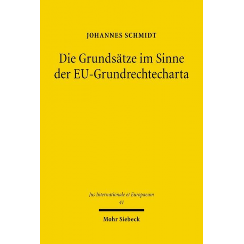 Johannes Schmidt - Die Grundsätze im Sinne der EU-Grundrechtecharta