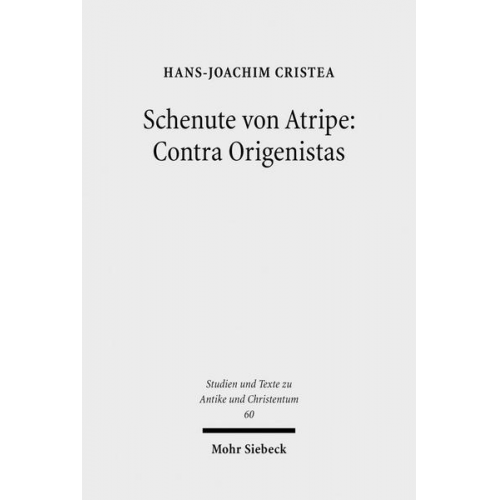 Hans-Joachim Cristea - Schenute von Atripe: Contra Origenistas