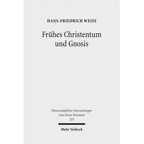 Hans-Friedrich Weiss - Frühes Christentum und Gnosis