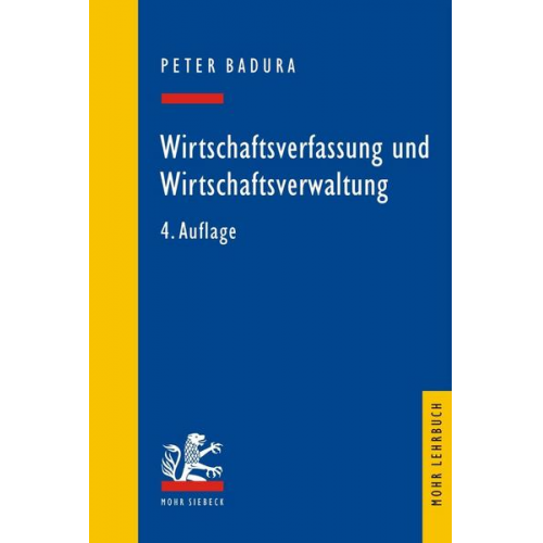 Peter Badura - Wirtschaftsverfassung und Wirtschaftsverwaltung