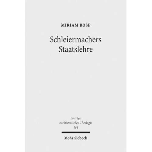 Miriam Rose - Schleiermachers Staatslehre
