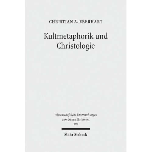 Christian A. Eberhart - Kultmetaphorik und Christologie