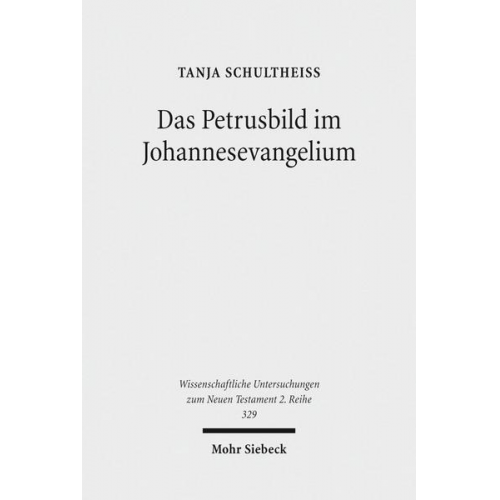 Tanja Schultheiss - Das Petrusbild im Johannesevangelium