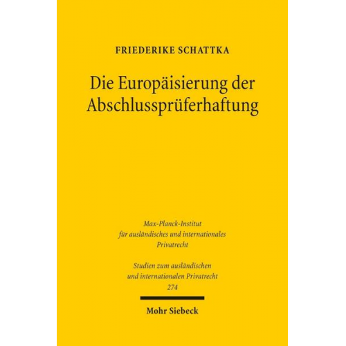 Friederike Schattka - Die Europäisierung der Abschlussprüferhaftung