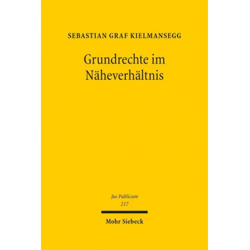 Sebastian Graf Kielmansegg - Grundrechte im Näheverhältnis