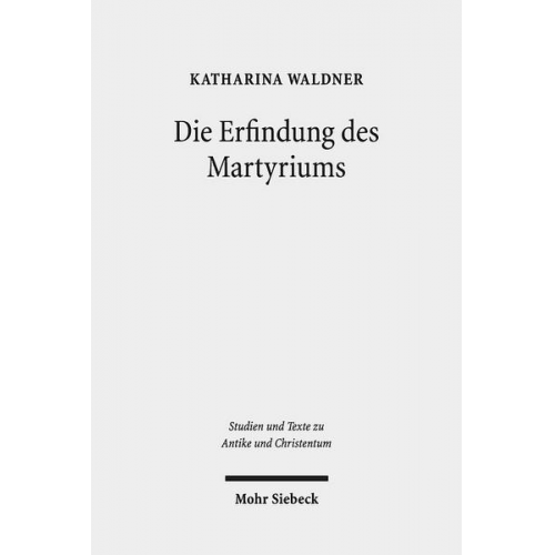 Katharina Waldner - Die Erfindung des Martyriums