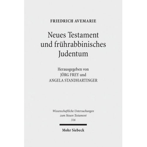 Friedrich Avemarie - Neues Testament und frührabbinisches Judentum