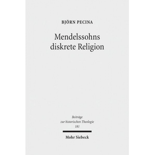 Björn Pecina - Mendelssohns diskrete Religion