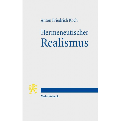 Anton Friedrich Koch - Hermeneutischer Realismus