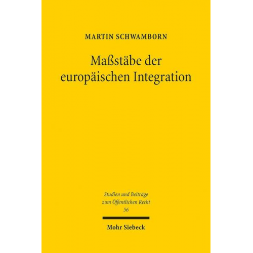 Martin Schwamborn - Maßstäbe der europäischen Integration