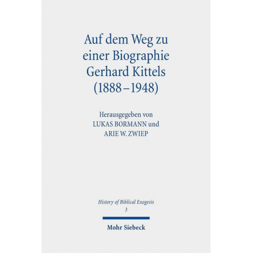 Auf dem Weg zu einer Biographie Gerhard Kittels (1888-1948)