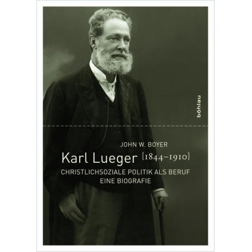 John W. Boyer - Karl Lueger (1844-1910)