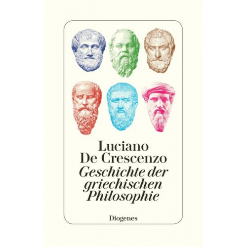 Luciano De Crescenzo - Geschichte der griechischen Philosophie