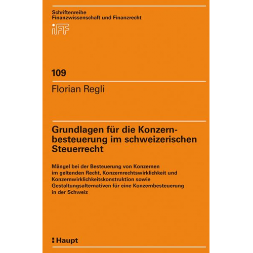 Florian Regli - Grundlagen für die Konzernbesteuerung im schweizerischen Steuerrecht